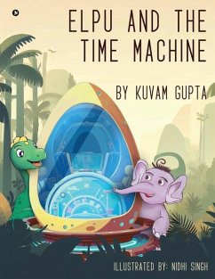 Elpu and the Time Machine - Kuvam Gupta