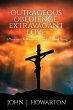 Outrageous Obedience, Extravagant Love - Bild 1
