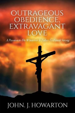 Cover Outrageous Obedience, Extravagant Love