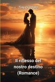 Il riflesso del nostro destino (Romance)