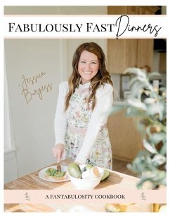Fabulously Fast Dinners - Burgess, Jessica