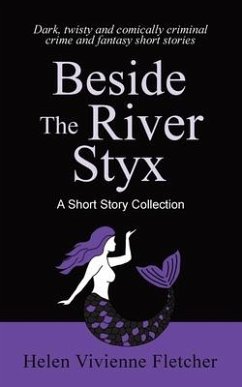 Beside the River Styx - Fletcher, Helen Vivienne