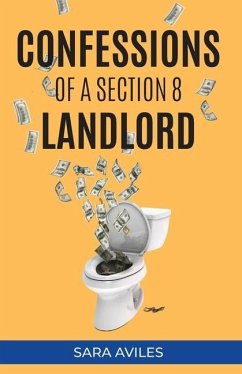 Confessions of a Section 8 Landlord - Aviles, Sara