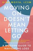 Moving on Doesn't Mean Letting Go
