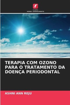 TERAPIA COM OZONO PARA O TRATAMENTO DA DOENÇA PERIODONTAL - REJU, ASHNI ANN