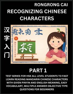 Cover Recognizing Chinese Characters (Part 1) - Test Series for HSK All Level Students to Fast Learn Reading Mandarin Chinese Characters with Given Pinyin and English meaning, Easy Vocabulary, Multiple Answer Objective Type Questions for Beginners