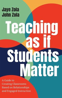 Teaching as if Students Matter - Zola, Jaye; Zola, John