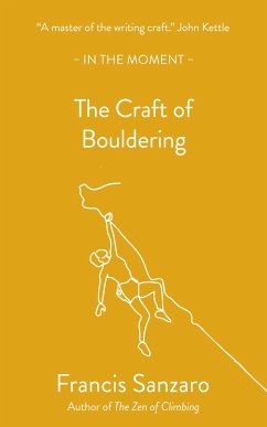 The Craft of Bouldering - Sanzaro, Francis