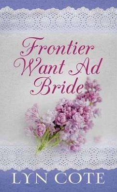 Frontier Want Ad Bride - Cote, Lyn