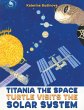 Titania the Space Turtle Visits the... - Bild 1