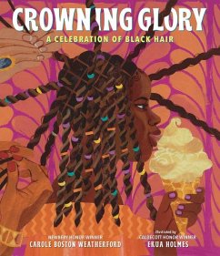 Crowning Glory: A Celebration of Black Hair - Weatherford, Carole Boston