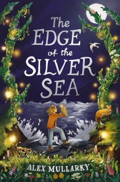 The Edge of the Silver Sea - Mullarky, Alex