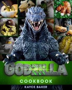 Godzilla: The Official Cookbook - Baker, Kayce