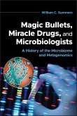 Magic Bullets, Miracle Drugs, and Microbiologists