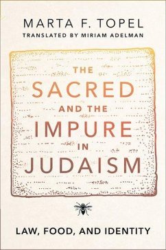 The Sacred and the Impure in Judaism - Topel, Marta F; Adelman, Miriam