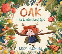 Oak: The Littlest Leaf Girl - Fleming, Lucy