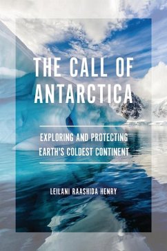 The Call of Antarctica - Henry, Leilani Raashida