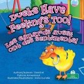 Les Canards Aussi Ont Des Sentiments! (Ducks Have Feelings Too!) Bilingual Eng/Fre Les Canards Aussi Ont Des Sentiments! (Ducks Have Feelings Too!) Bilingual Eng/Fre