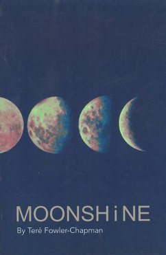 Moonshine - Fowler-Chapman, Tere