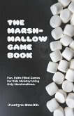 The Marshmallow Game Book