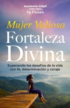 Devocional Mujer Valiosa Fortaleza Divina - Guipil, Editorial; Valiosa, Mujer