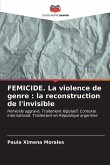 FEMICIDE. La violence de genre : la reconstruction de l'invisible