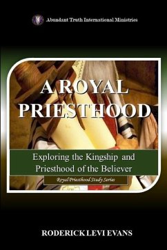 A Royal Priesthood - Evans, Roderick L