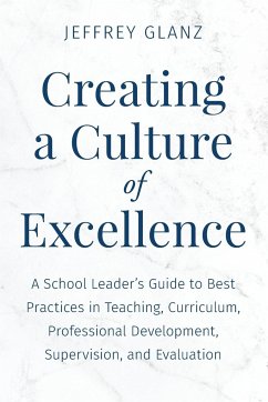 Creating a Culture of Excellence - Glanz, Jeffrey