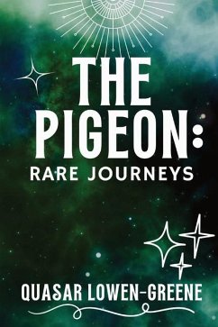 The Pigeon - Lowen-Greene, Quasar