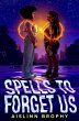 Spells to Forget Us - Bild 1