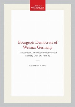 Bourgeois Democrats of Weimar Germany - Pois, Robert A