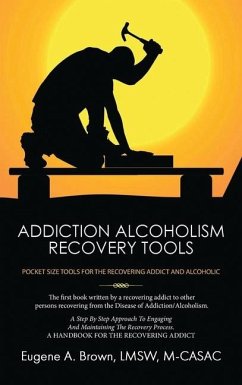 Addiction Alcoholism Recovery Tools - Brown, Eugene