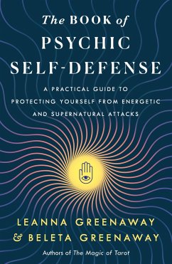 The Book of Psychic Self-Defense - Greenaway, Leanna; Greenaway, Beleta