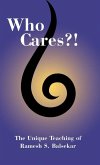 Who Cares?! The Unique Teaching of Ramesh S. Balsekar