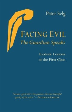Facing Evil and the Guardian Speaks - Selg, Peter