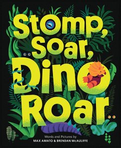Stomp, Soar, Dino Roar - Amato, Max; McAuliffe, Brendan