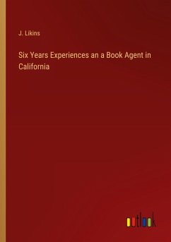 Six Years Experiences an a Book Agent in California