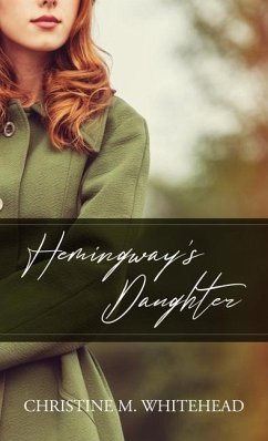 Hemingway's Daughter - M Whitehead, Christine
