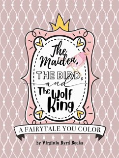 The Maiden, The Bird, and The Wolf King - Virginia Byrd Books