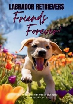 Labrador Retrievers Friends Forever - Coleman, Jennifer