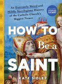 How to Be a Saint