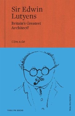 Sir Edwin Lutyens - Aslet, Clive