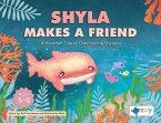 Shyla Makes a Friend