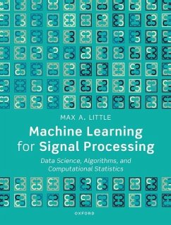 Machine Learning for Signal Processing - Little, Prof Max A. (Professor of Mathematics, Aston University, Pro