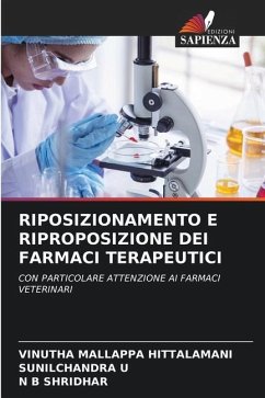 RIPOSIZIONAMENTO E RIPROPOSIZIONE DEI FARMACI TERAPEUTICI - HITTALAMANI, VINUTHA MALLAPPA;U, Sunilchandra;Shridhar, N B