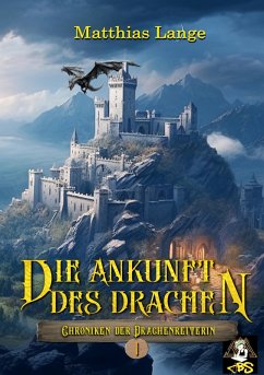 Die Ankunft des Drachen (eBook, ePUB) - Lange, Matthias
