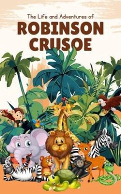 The Life and Adventures of Robinson Crusoe (Annotated) (eBook, ePUB) - Defoe, Daniel