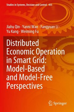 Distributed Economic Operation in Smart Grid: Model-Based and Model-Free Perspectives - Qin, Jiahu;Wan, Yanni;Li, Fangyuan