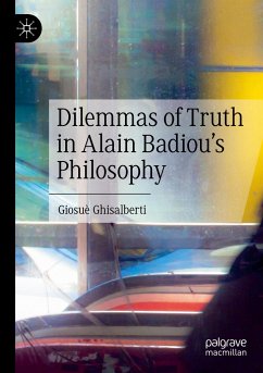 Dilemmas of Truth in Alain Badiou's Philosophy - Ghisalberti, Giosuè