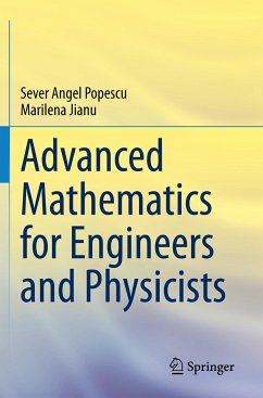 Advanced Mathematics for Engineers and Physicists - Popescu, Sever Angel;Jianu, Marilena